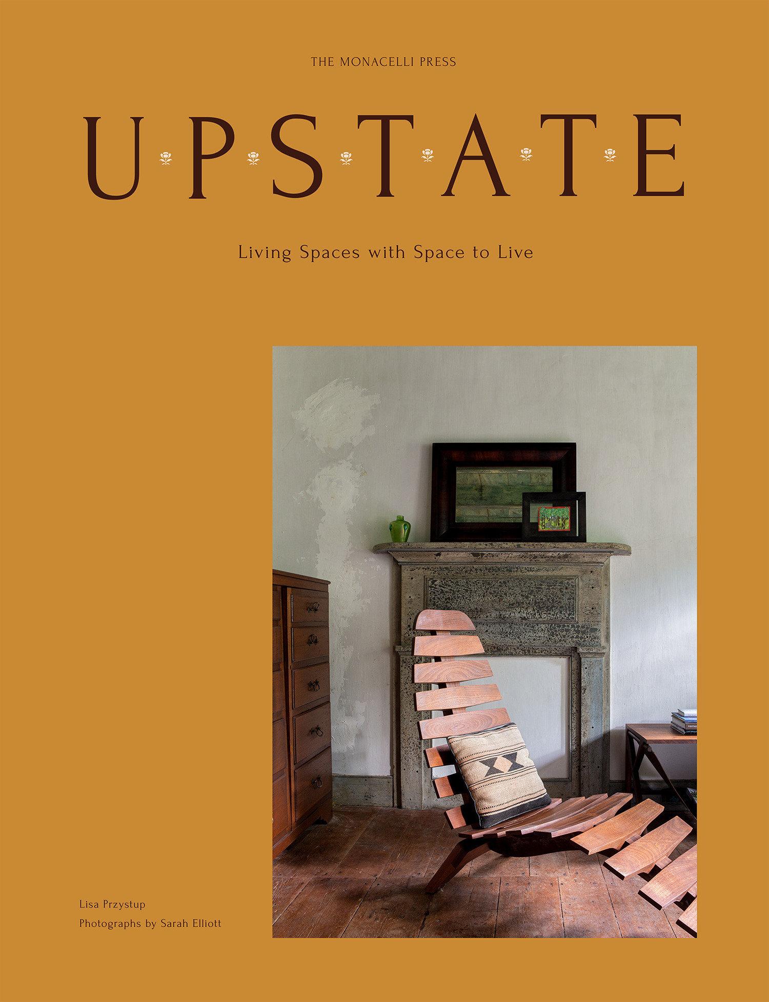 Cover: 9781580935364 | Upstate | Living Spaces with Space to Live | Lisa Przystup | Buch