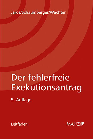 Cover: 9783214025335 | Der fehlerfreie Exekutionsantrag | Florian Jaros (u. a.) | Taschenbuch