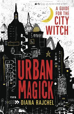 Cover: 9780738752747 | Urban Magick: A Guide for the City Witch | Diana Rajchel | Taschenbuch