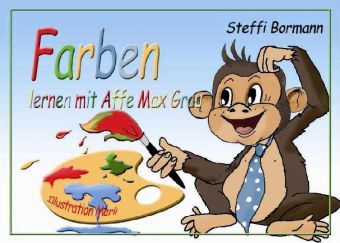 Cover: 9783944028484 | Farben lernen mit Affe Max Grau | Steffi Bormann | Taschenbuch | 32 S.