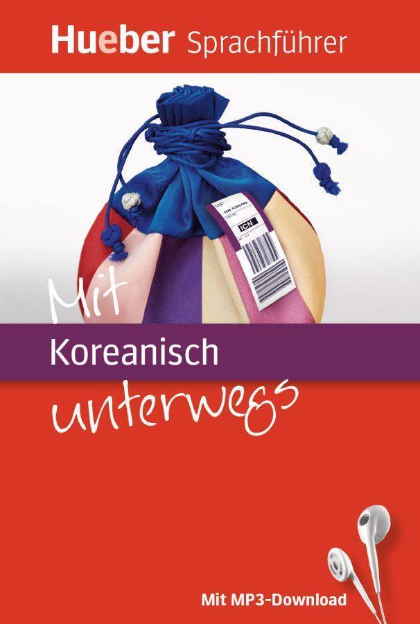 Cover: 9783190097272 | Mit Koreanisch unterwegs. Buch mit MP3-Download | Forßmann (u. a.)