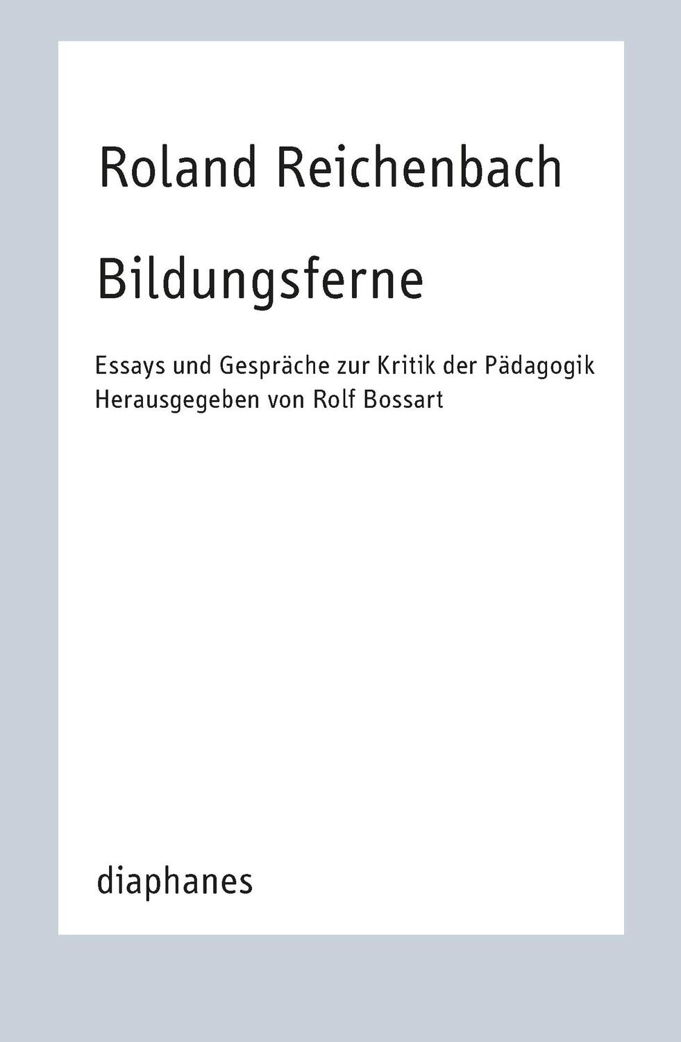 Cover: 9783035802771 | Bildungsferne | Essays und Gespräche zur Kritik der Pädagogik | Buch