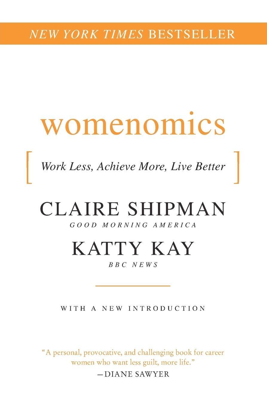 Cover: 9780061697197 | Womenomics | Work Less, Achieve More, Live Better | Shipman (u. a.)
