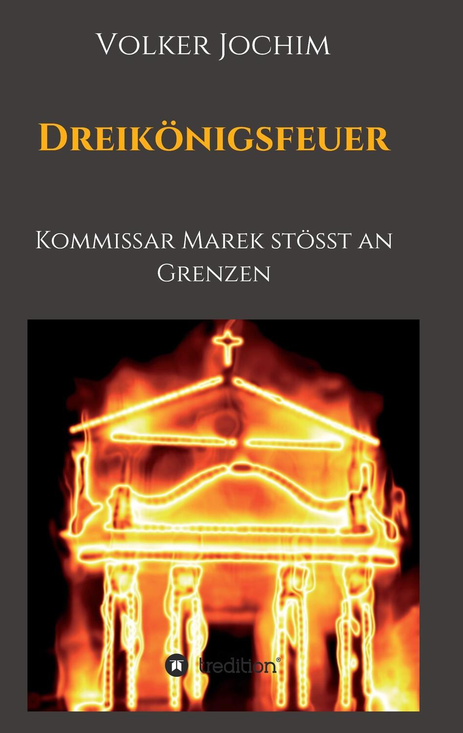 Cover: 9783734518607 | Dreikönigsfeuer | Kommissar Marek stößt an Grenzen | Volker Jochim