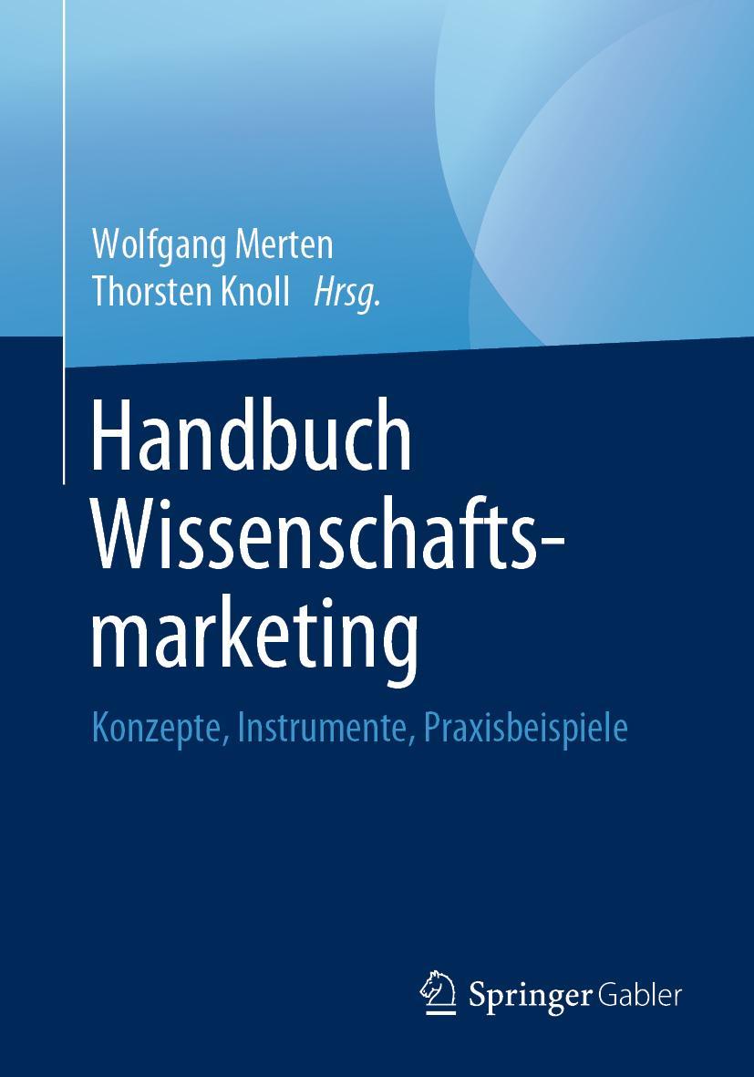 Cover: 9783658253523 | Handbuch Wissenschaftsmarketing | Thorsten Knoll (u. a.) | Taschenbuch