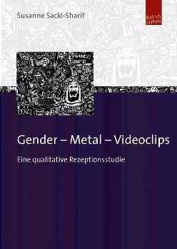 Cover: 9783863887025 | Gender - Metal - Videoclips | Eine qualitative Rezeptionsstudie | Buch