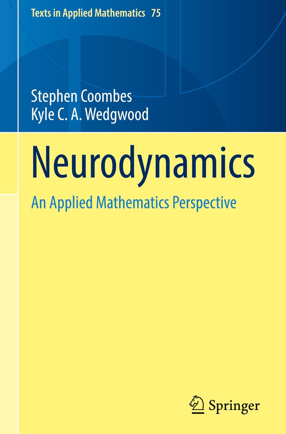 Cover: 9783031219153 | Neurodynamics | An Applied Mathematics Perspective | Wedgwood (u. a.)