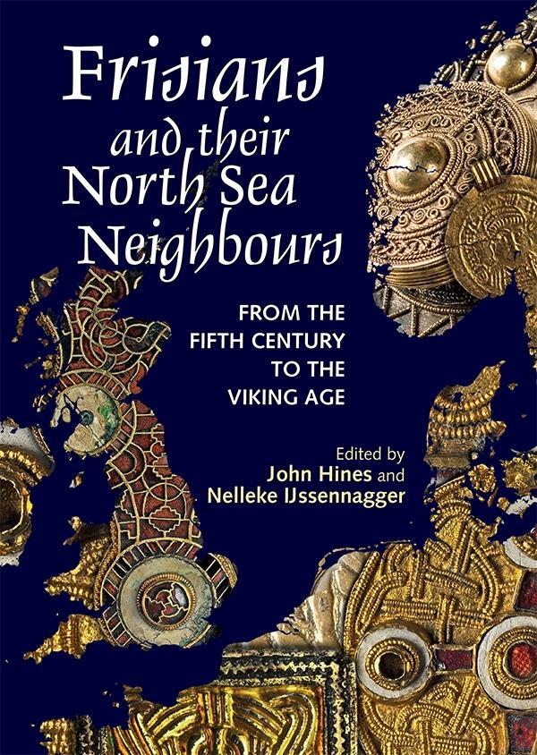 Cover: 9781837651306 | Frisians and their North Sea Neighbours | John Hines (u. a.) | Buch