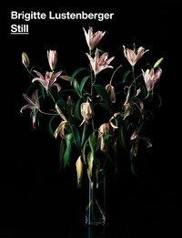 Cover: 9783038280101 | Brigitte Lustenberger - Still | Engl/dt/frz, NEAR Monografien 1 | Buch