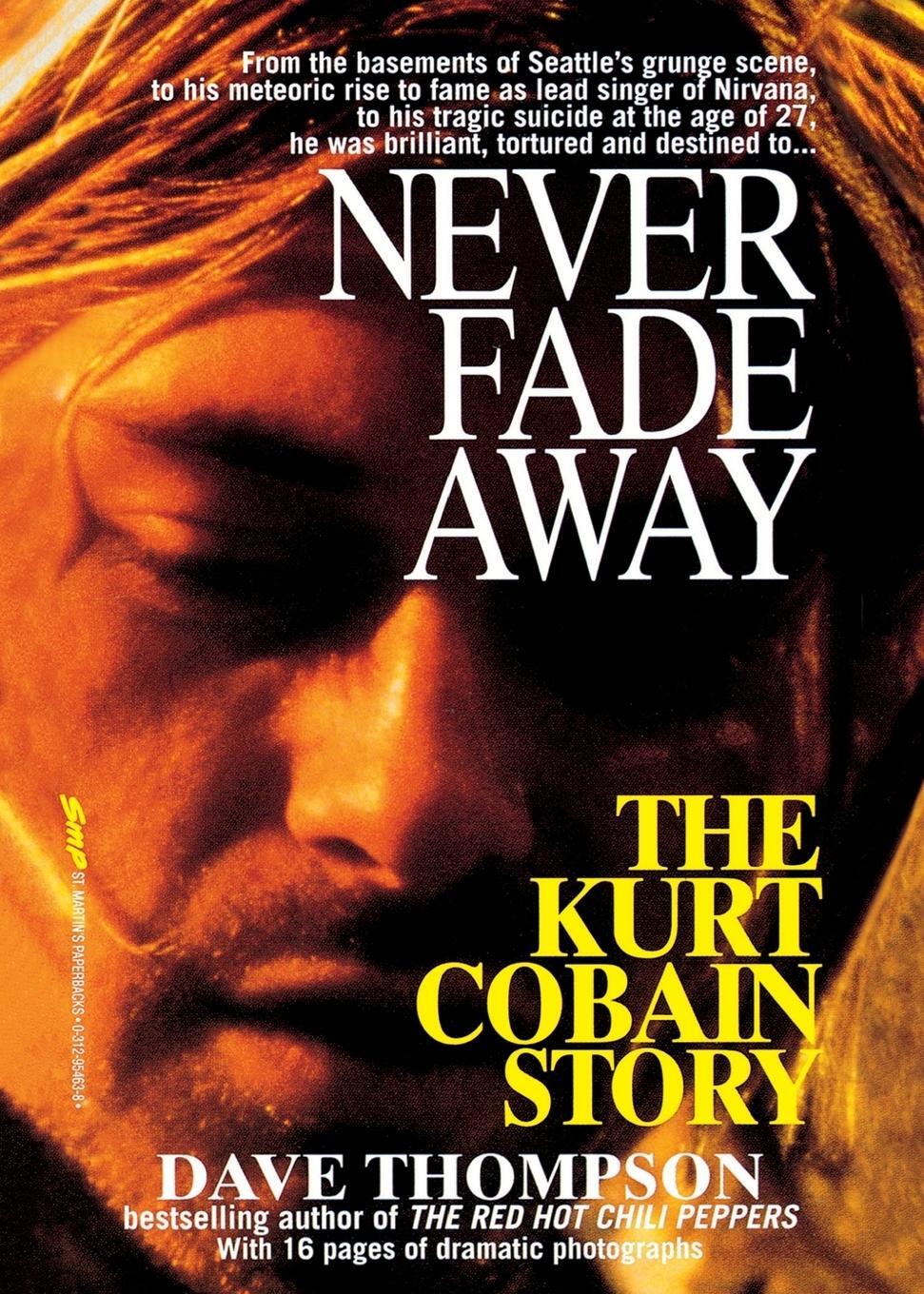 Cover: 9781250051219 | Never Fade Away | The Kurt Cobain Story | Dave Thompson | Taschenbuch