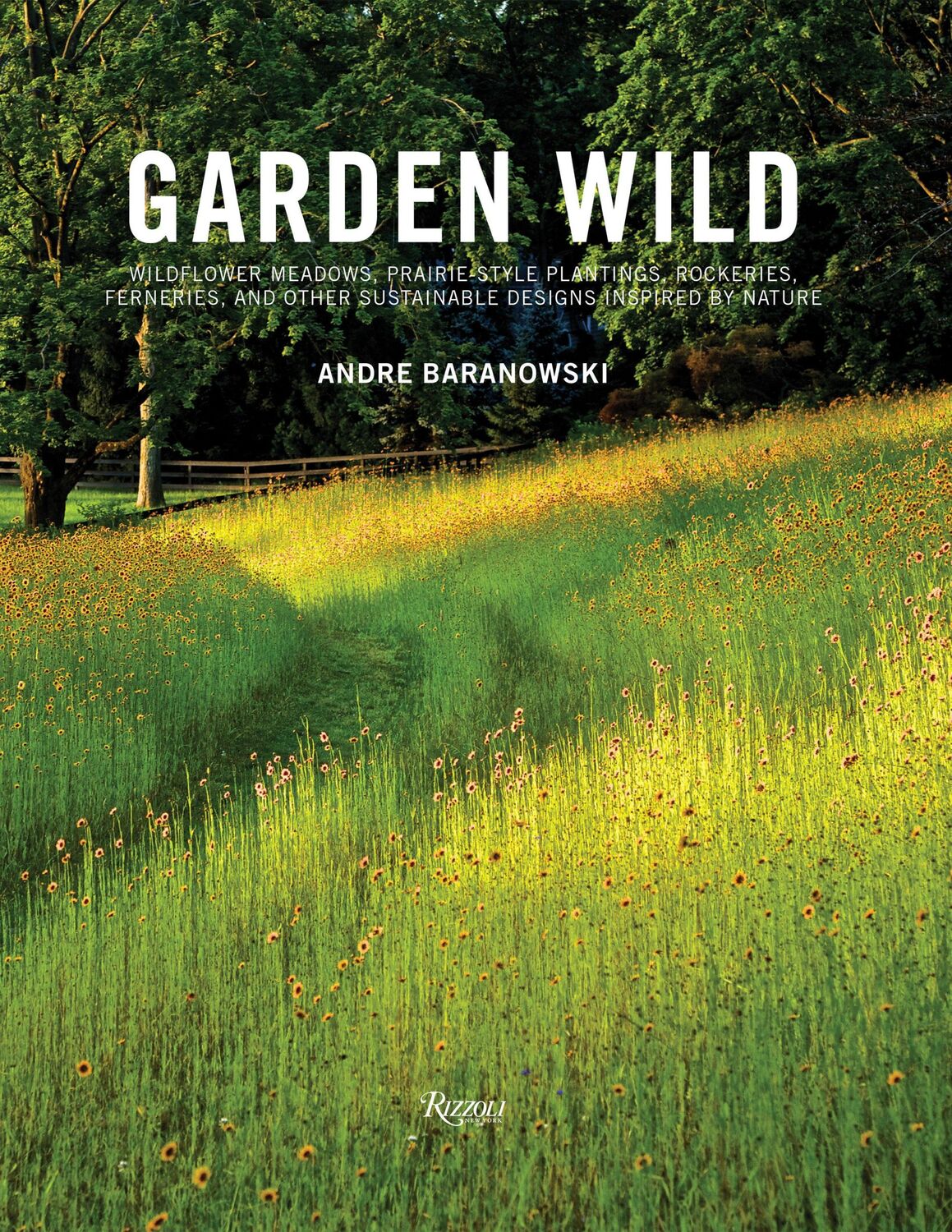 Cover: 9780847862139 | Garden Wild | Andre Baranowski | Buch | Einband - fest (Hardcover)