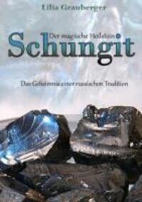 Cover: 9783844839883 | Der magische Heilstein Schungit | Lilia Grauberger | Taschenbuch
