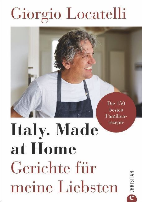 Cover: 9783959612463 | Giorgio Locatelli - Italy. Made at Home | Giorgio Locatelli | Buch
