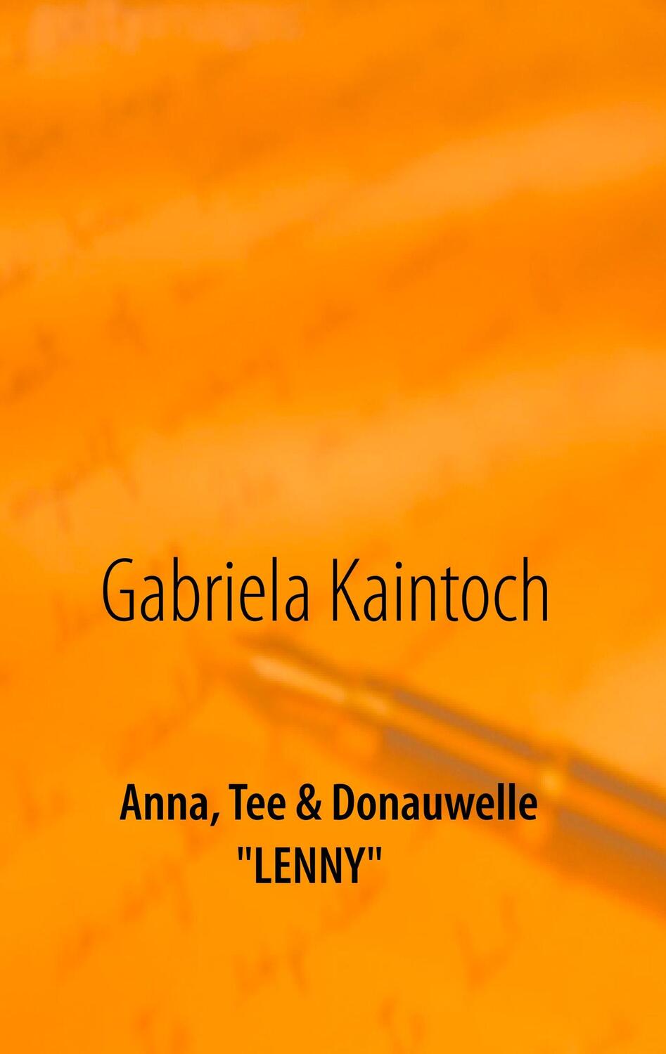 Cover: 9783740762612 | Anna, Tee &amp; Donauwelle | Lenny | Gabriela Kaintoch | Taschenbuch