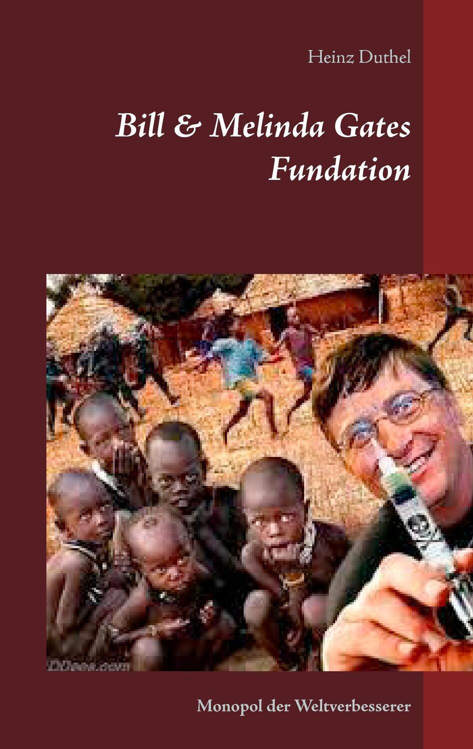 Cover: 9783743194120 | Bill & Melinda Gates Fundation | Monopol der Weltverbesserer | Duthel