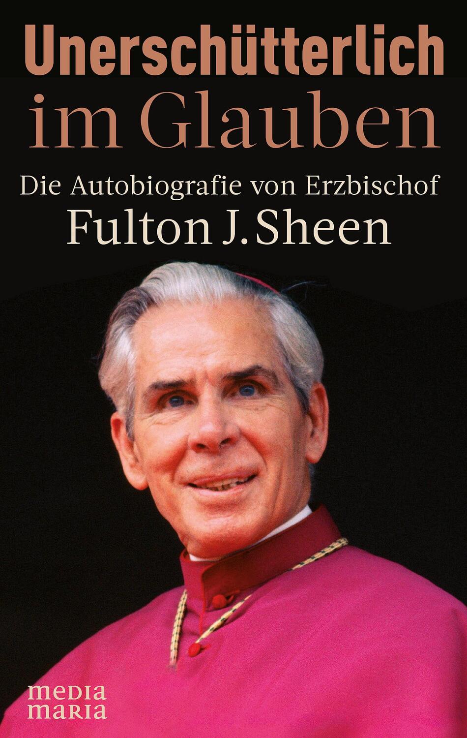 Cover: 9783947931194 | Unerschütterlich im Glauben | Fulton J. Sheen | Buch | Deutsch | 2021