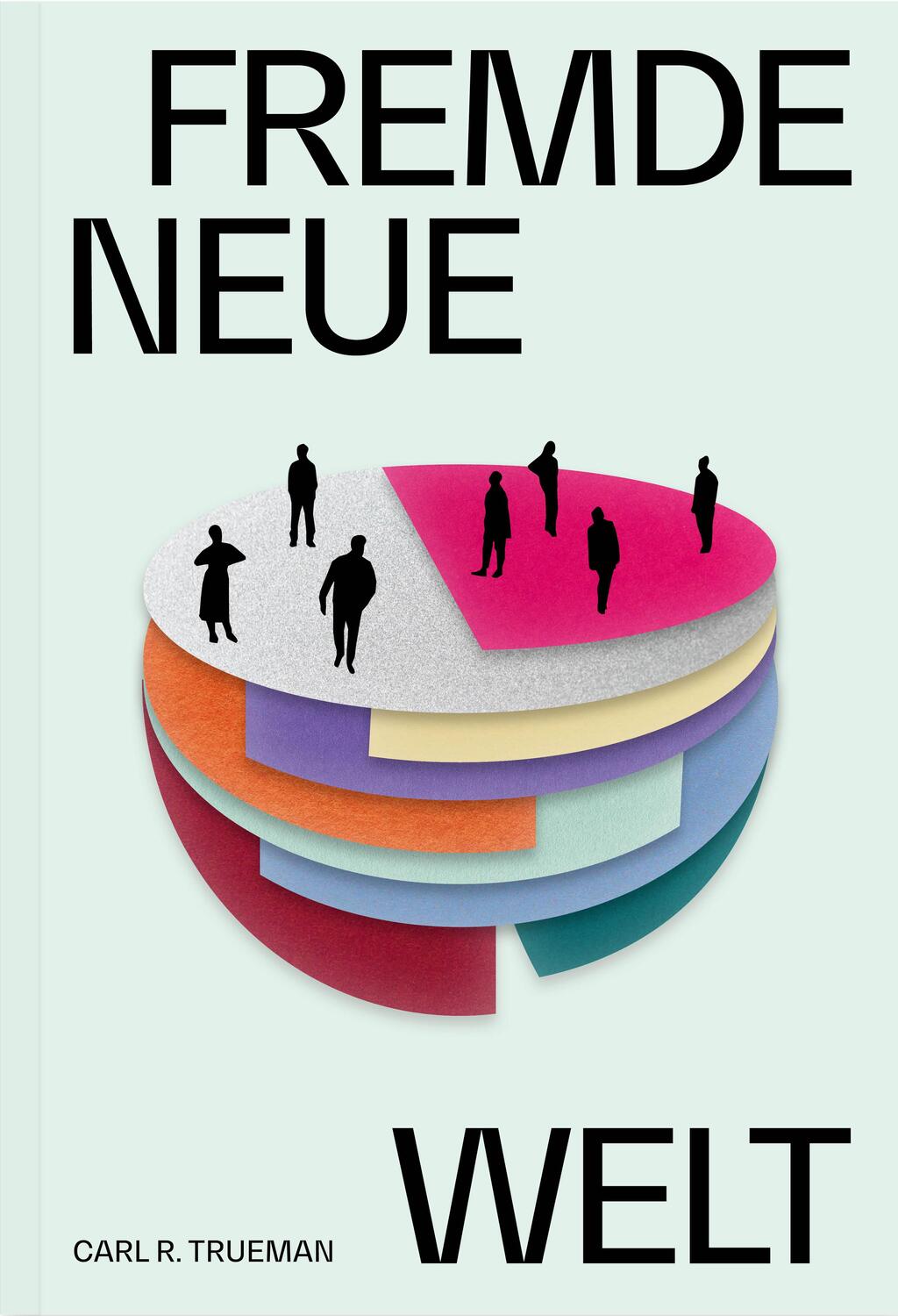 Cover: 9783986650773 | Fremde neue Welt | Carl Trueman | Taschenbuch | 254 S. | Deutsch