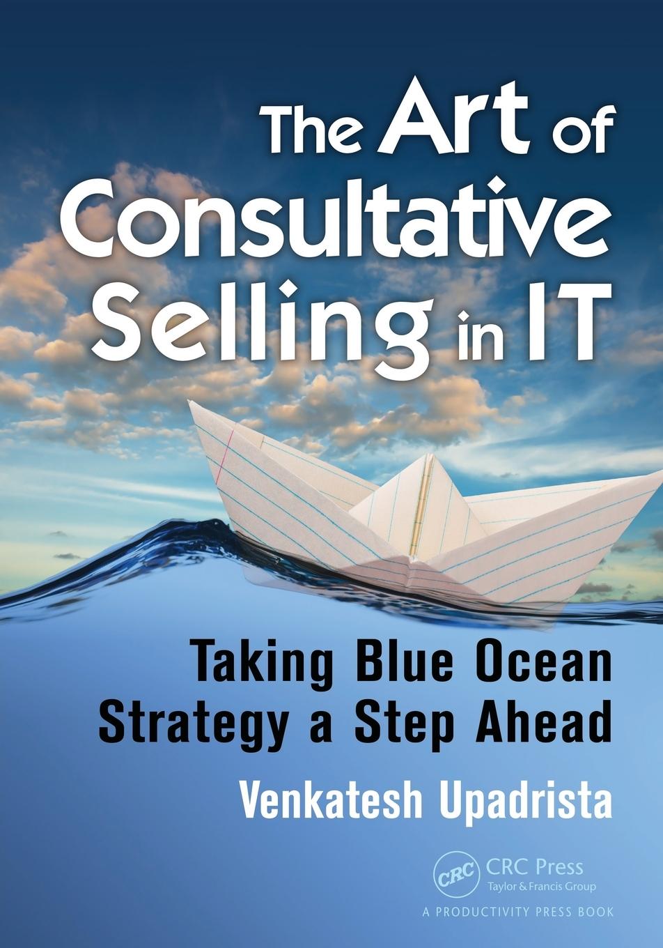 Cover: 9781498707718 | The Art of Consultative Selling in IT | Venkatesh Upadrista | Buch