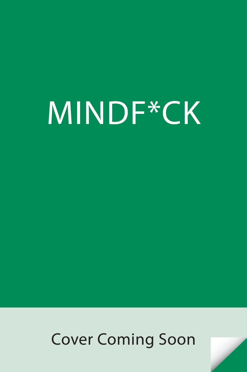 Cover: 9781984854636 | Mindf*ck: Cambridge Analytica and the Plot to Break America | Wylie