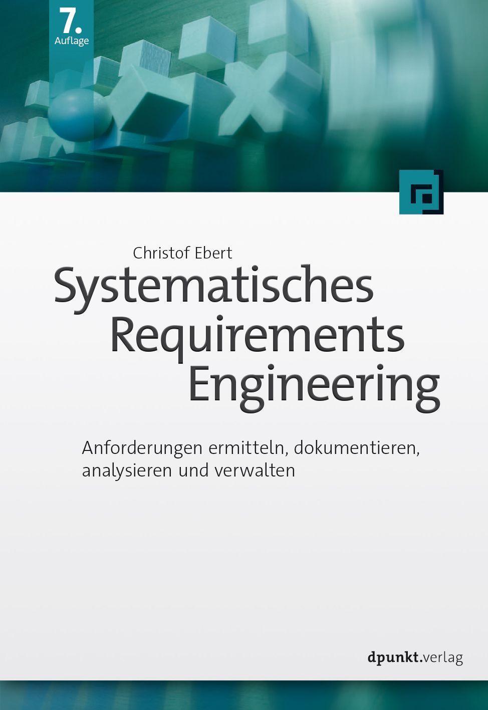 Cover: 9783864909191 | Systematisches Requirements Engineering | Christof Ebert | Taschenbuch