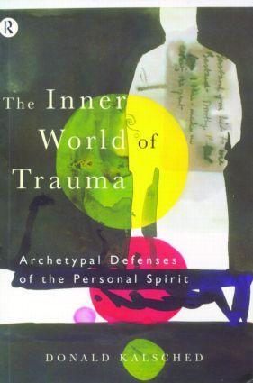 Cover: 9780415123297 | The Inner World of Trauma | Archetypal Defences of the Personal Spirit