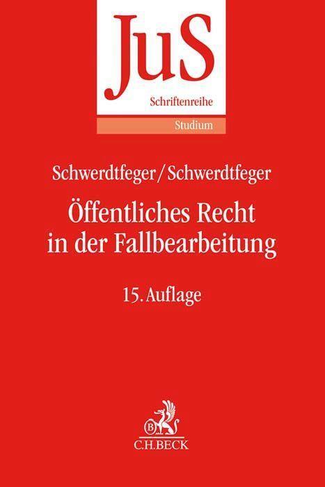 Cover: 9783406718922 | Öffentliches Recht in der Fallbearbeitung | Schwerdtfeger (u. a.)