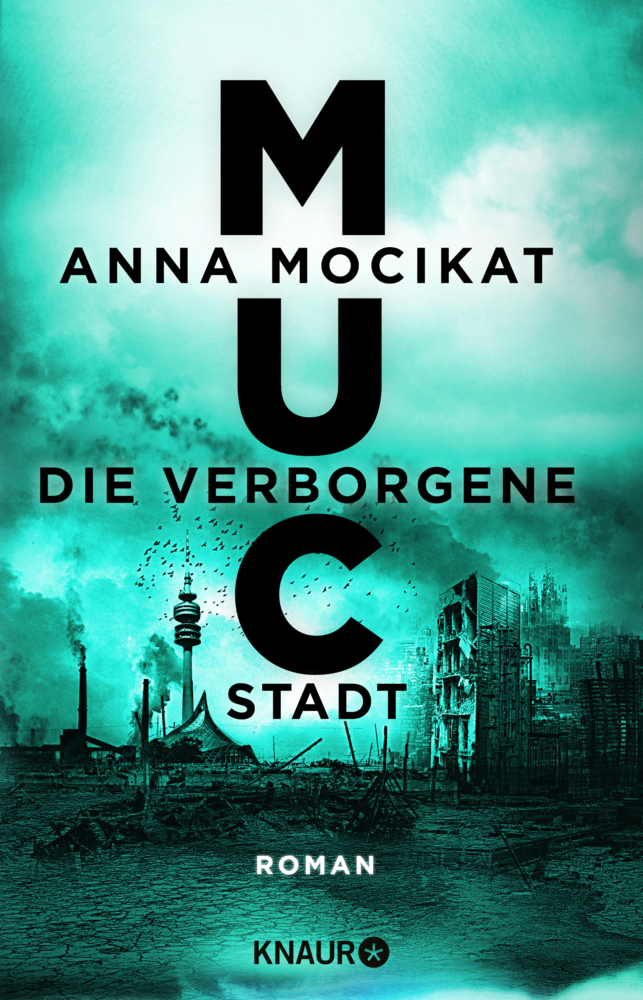Cover: 9783426517574 | MUC - Die verborgene Stadt | Roman | Anna Mocikat | Taschenbuch | 2015