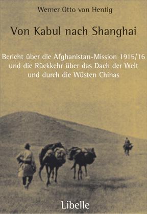 Cover: 9783909081370 | Von Kabul nach Shanghai | Werner Otto von Hentig | Buch | Deutsch