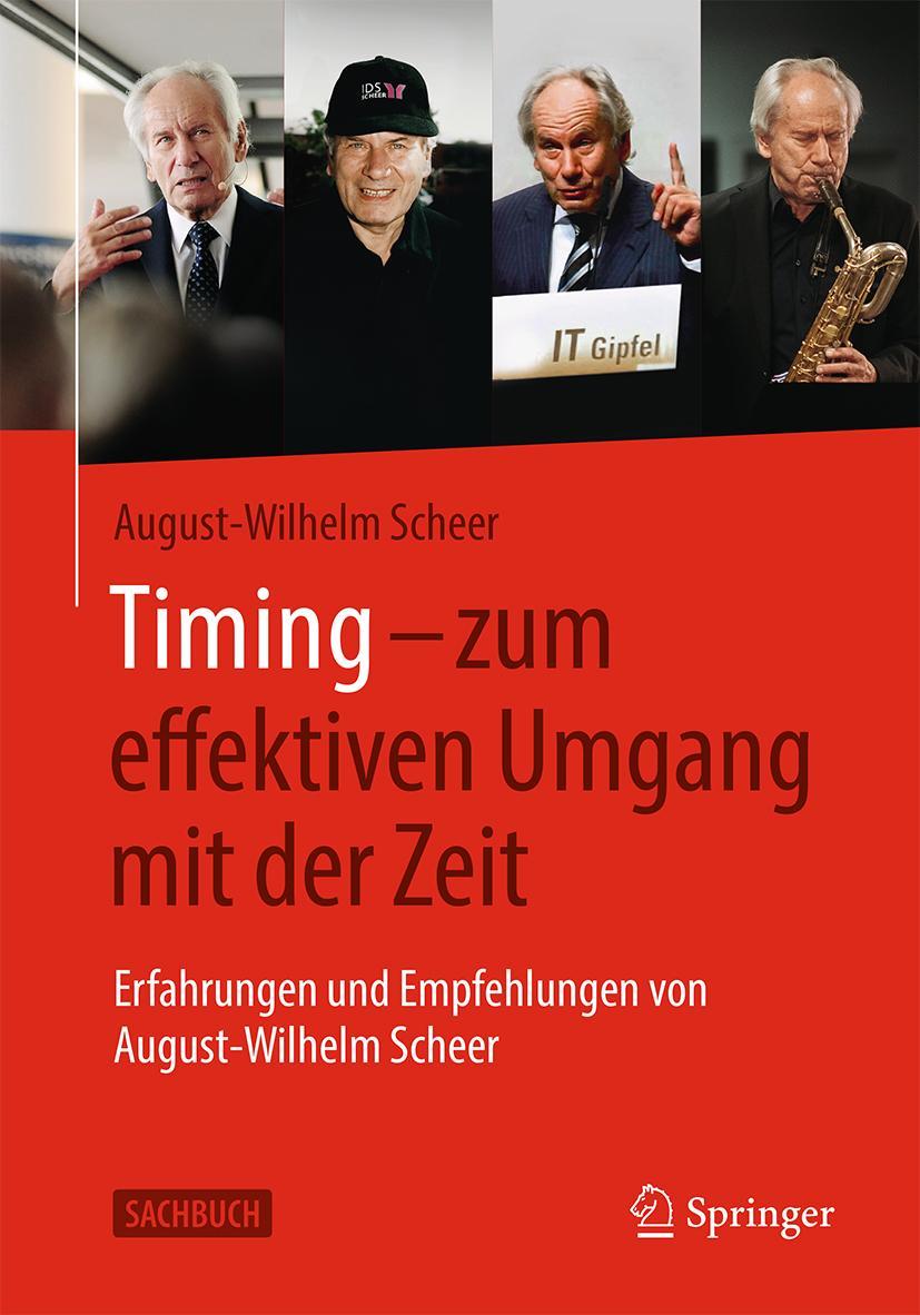 Cover: 9783658329419 | Timing - zum effektiven Umgang mit der Zeit | August-Wilhelm Scheer