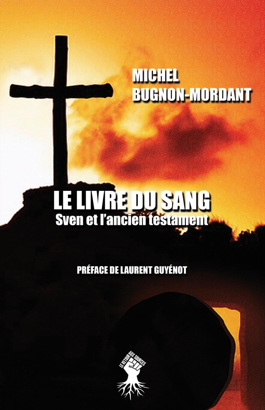 Cover: 9781913057602 | Le livre du sang | Sven et l'ancien testament | Laurent Guyénot | Buch