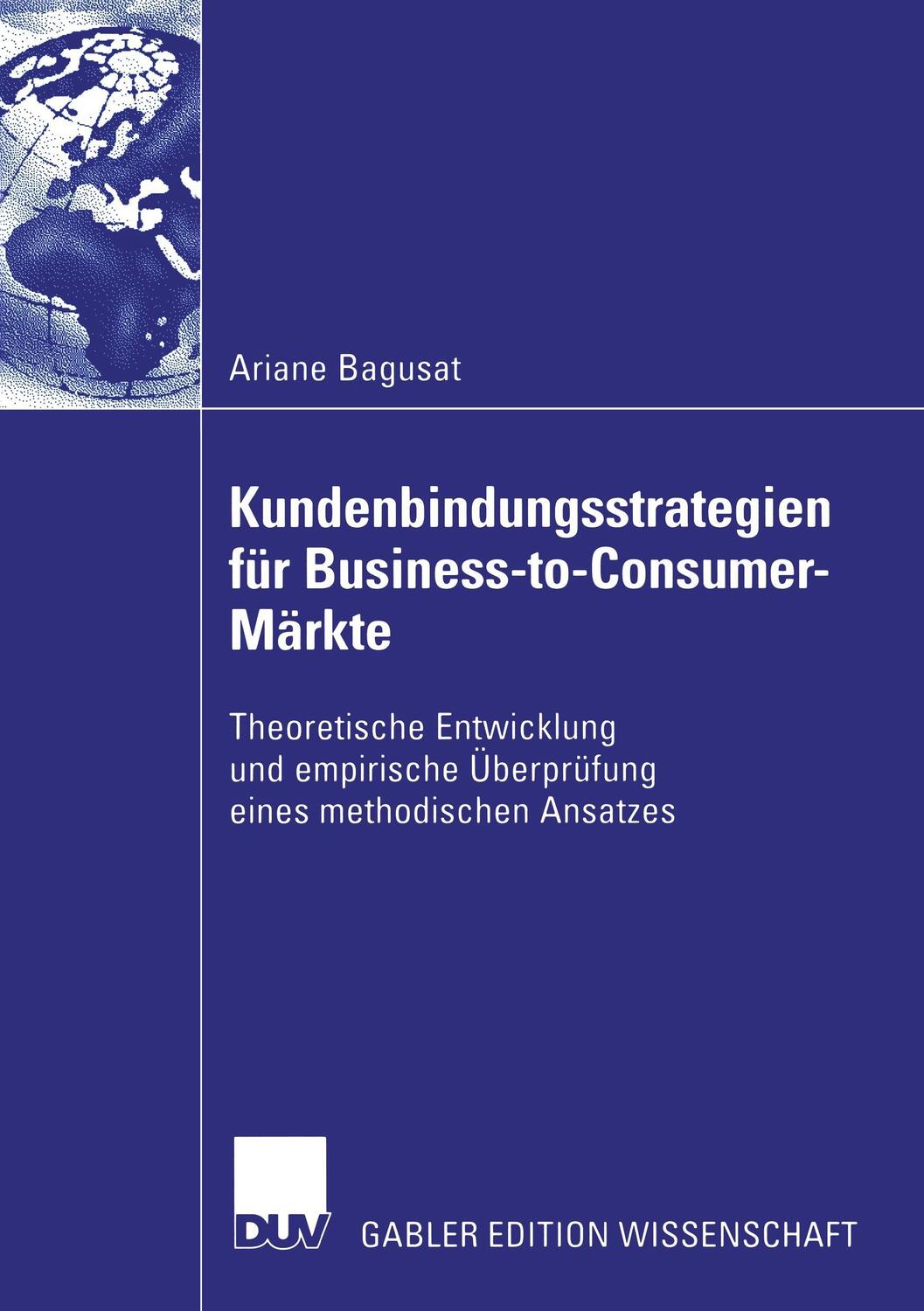 Cover: 9783835001381 | Kundenbindungsstrategien für Business-to-Consumer-Märkte | Bagusat