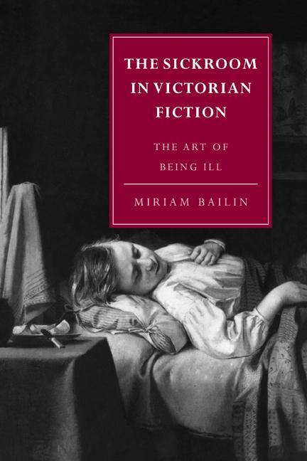 Cover: 9780521036405 | The Sickroom in Victorian Fiction | The Art of Being Ill | Bailin