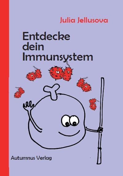 Cover: 9783944382951 | Entdecke dein Immunsystem | Julia Jellusova | Taschenbuch | Deutsch