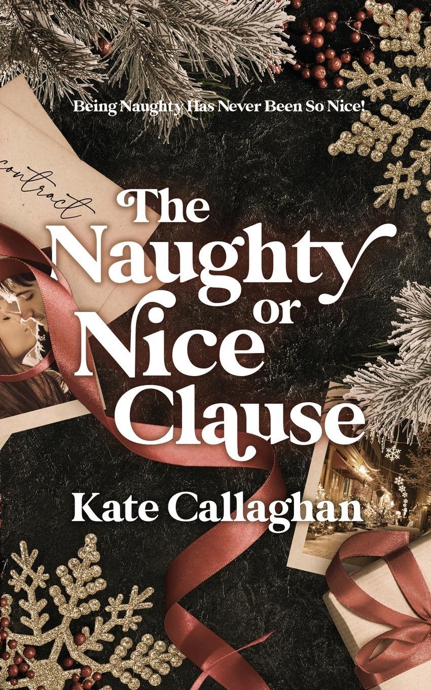 Cover: 9781739753740 | The Naughty Or Nice Clause | Kate Callaghan | Taschenbuch | Paperback