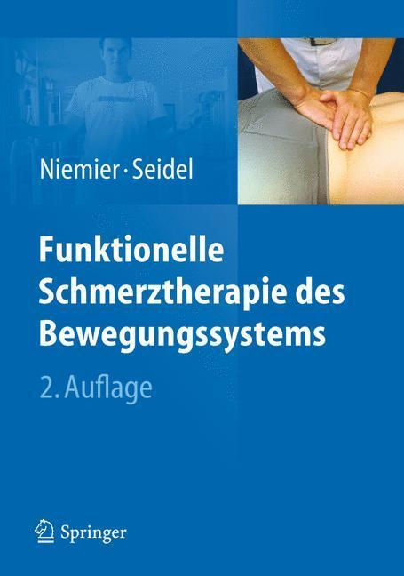 Cover: 9783642205750 | Funktionelle Schmerztherapie des Bewegungssystems | Seidel (u. a.)