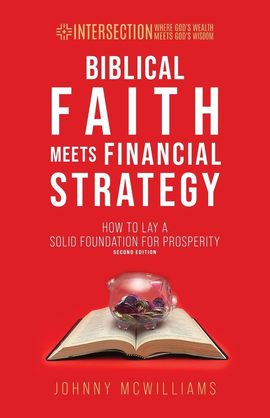 Cover: 9781954485051 | Biblical Faith Meets Financial Strategy | Johnny McWilliams | Buch