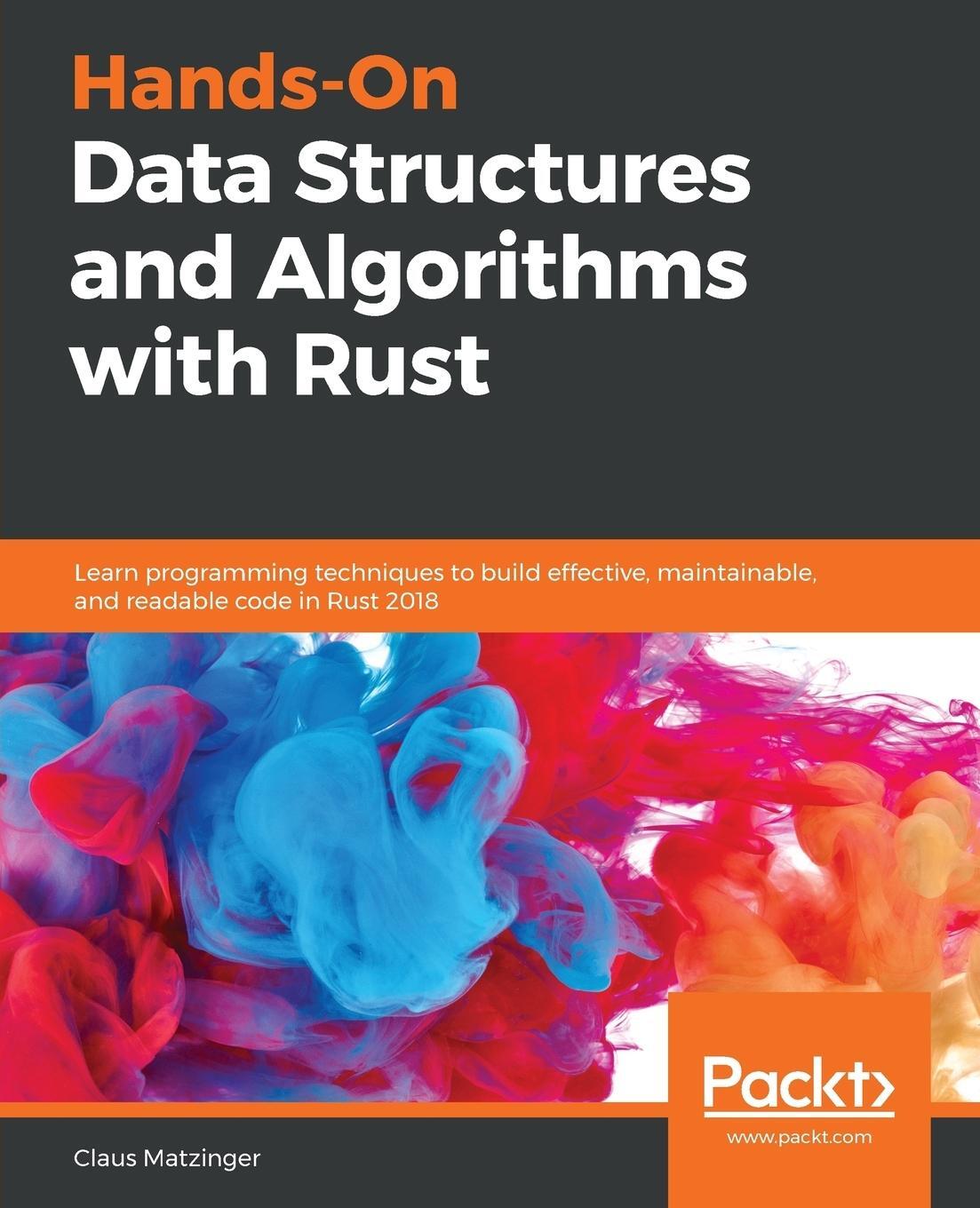 Cover: 9781788995528 | Hands-On Data Structures and Algorithms with Rust | Claus Matzinger