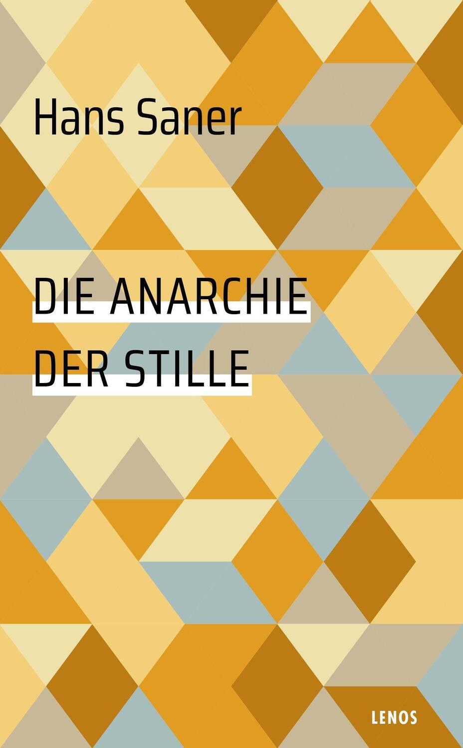 Cover: 9783857878220 | Die Anarchie der Stille | Hans Saner | Taschenbuch | Lenos Pocket