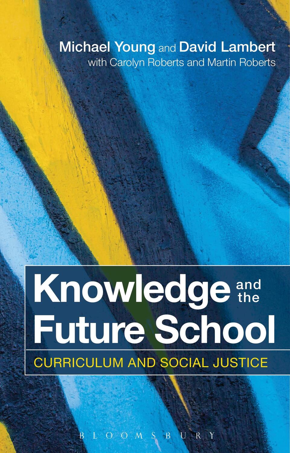 Cover: 9781472528148 | Knowledge and the Future School | Curriculum and Social Justice | Buch
