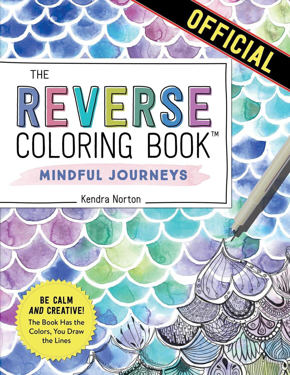 Cover: 9781523518074 | The Reverse Coloring Book(TM): Mindful Journeys | Kendra Norton | Buch