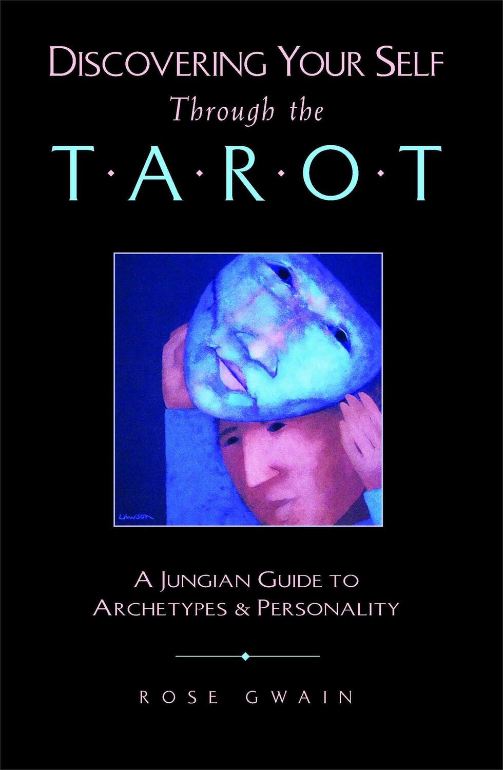 Cover: 9780892814121 | Discovering Your Self Through the Tarot | Rose Gwain | Taschenbuch