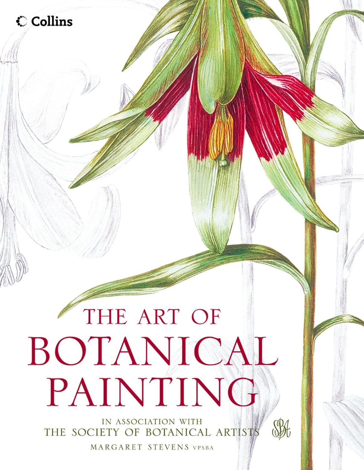 Cover: 9780008163556 | The Art of Botanical Painting | Margaret Stevens | Taschenbuch | 2015
