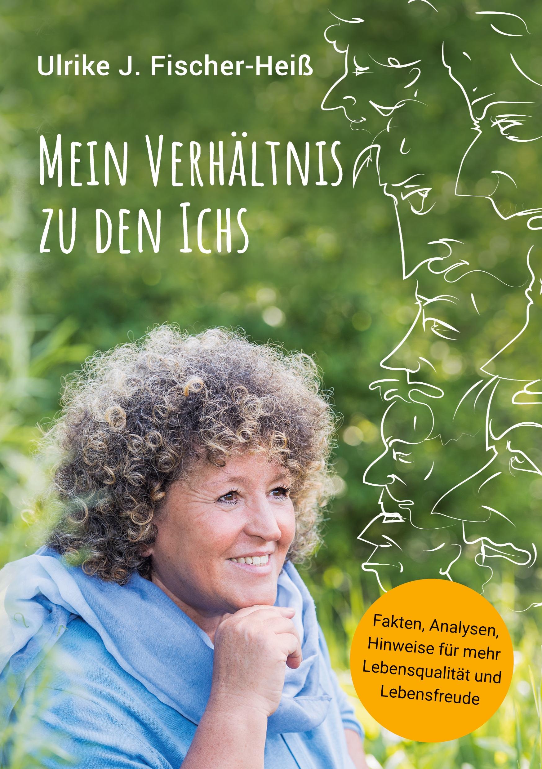 Cover: 9783759787262 | Mein Verhältnis zu den Ichs | Ulrike J. Fischer-Heiß | Taschenbuch