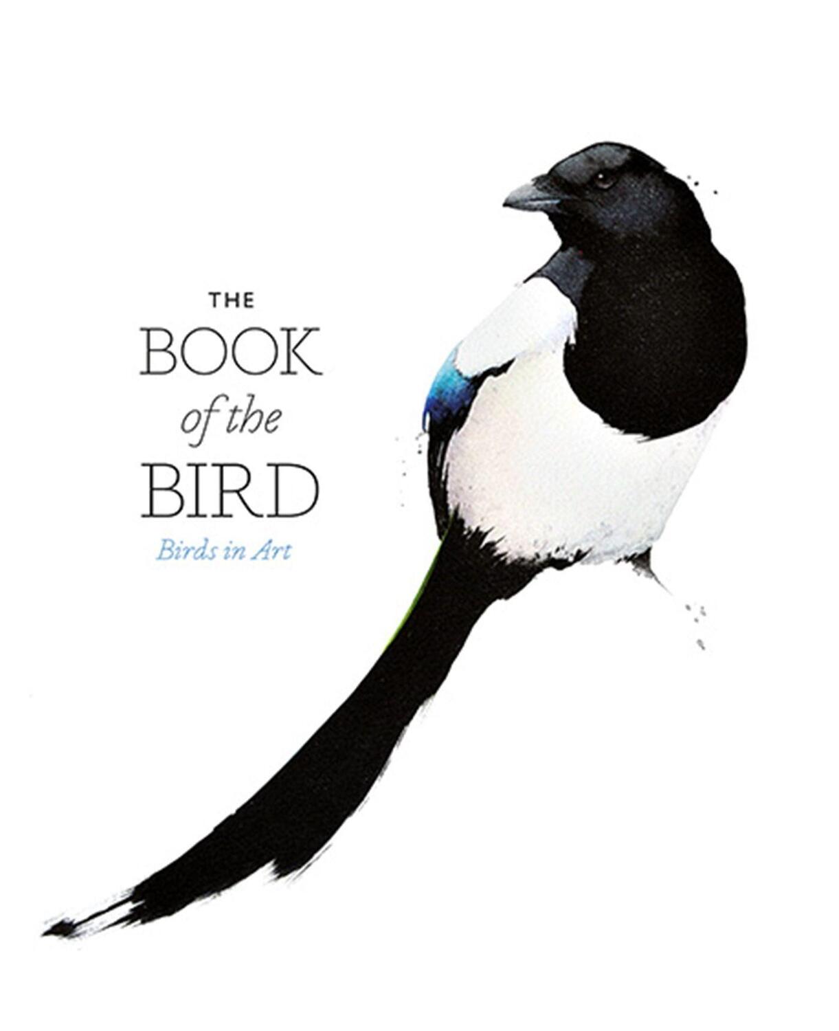 Cover: 9781780677507 | The Book of the Bird | Birds in Art | Angus Hyland (u. a.) | Buch