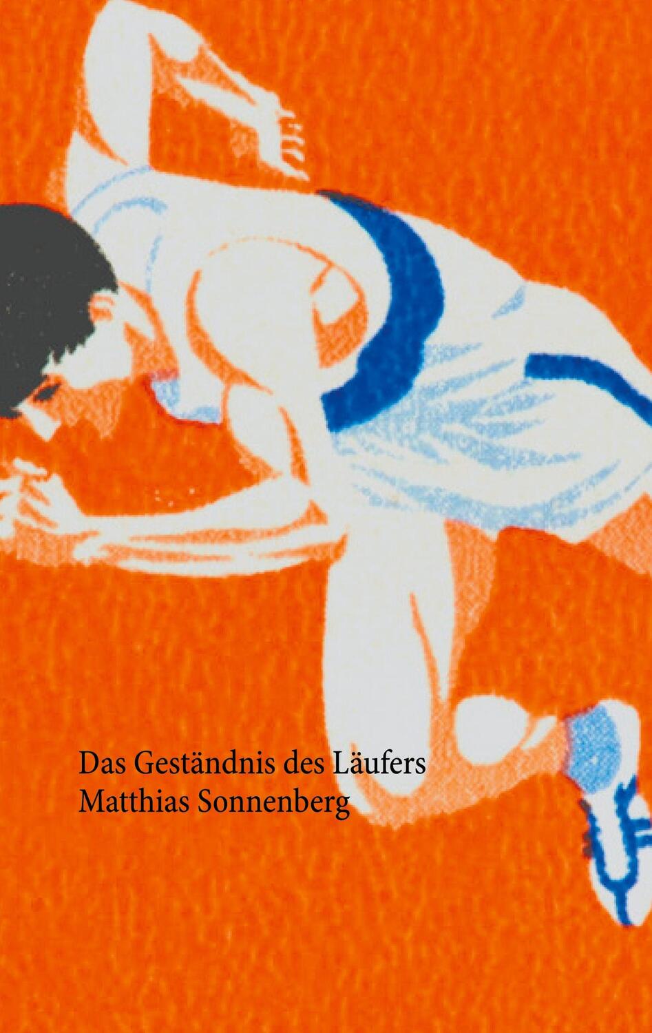 Cover: 9783753477329 | Das Geständnis des Läufers | Roman | Matthias Sonnenberg | Taschenbuch