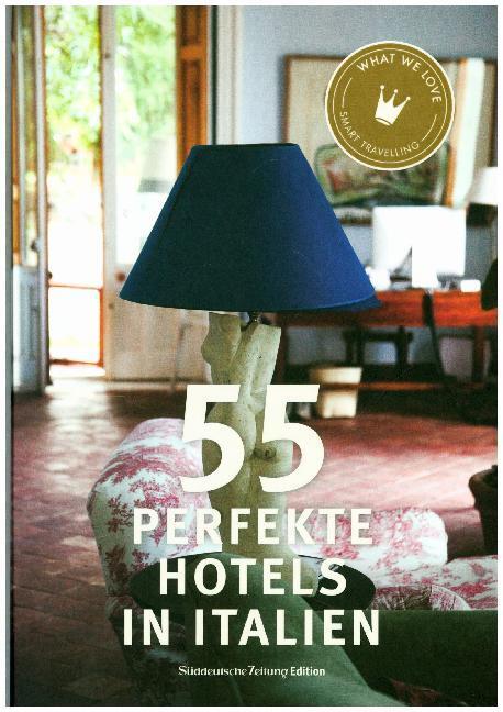 Cover: 9783864974694 | 55 perfekte Hotels in Italien | Smart Travelling print UG | Buch