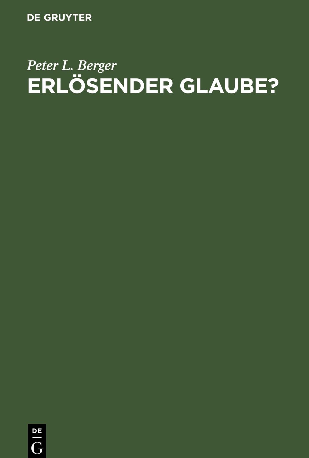 Cover: 9783110188950 | Erlösender Glaube? | Fragen an das Christentum | Peter L. Berger | XV