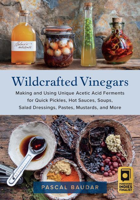 Cover: 9781645021148 | Wildcrafted Vinegars: Making and Using Unique Acetic Acid Ferments...