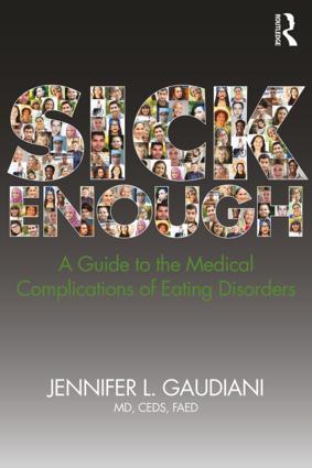 Cover: 9780815382454 | Sick Enough | A Guide to the Medical Complications of Eating Disorders