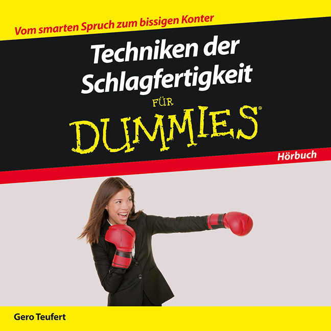 Cover: 9783527710003 | Techniken der Schlagfertigkeit für Dummies, Audio-CD | Gero Teufert
